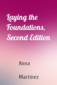 Laying the Foundations, Second Edition