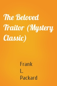The Beloved Traitor (Mystery Classic)