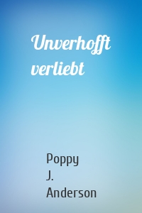 Unverhofft verliebt