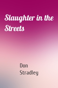 Slaughter in the Streets