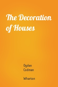 The Decoration of Houses
