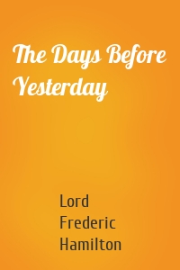 The Days Before Yesterday