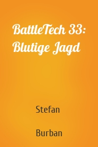 BattleTech 33: Blutige Jagd