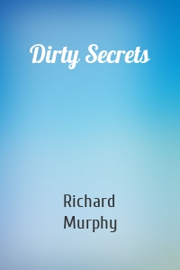 Dirty Secrets