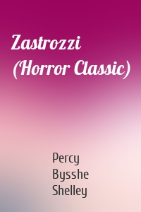 Zastrozzi (Horror Classic)