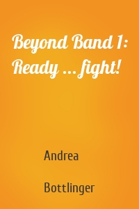 Beyond Band 1: Ready ... fight!