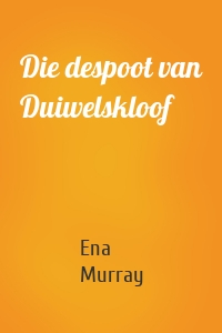 Die despoot van Duiwelskloof