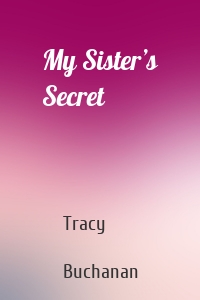 My Sister’s Secret