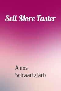 Sell More Faster