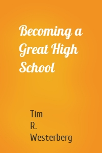 Becoming a Great High School