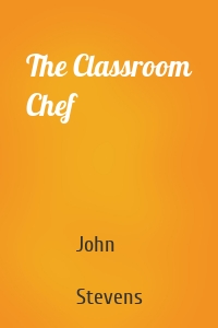 The Classroom Chef