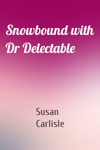 Snowbound with Dr Delectable