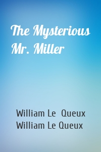 The Mysterious Mr. Miller