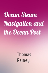 Ocean Steam Navigation and the Ocean Post