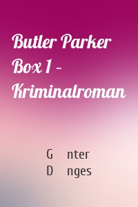Butler Parker Box 1 – Kriminalroman