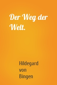Der Weg der Welt.