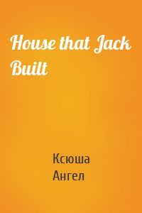 House that Jack Built