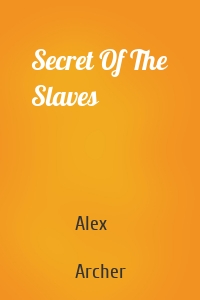 Secret Of The Slaves