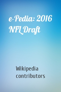 e-Pedia: 2016 NFL Draft