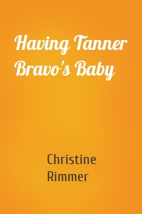Having Tanner Bravo's Baby