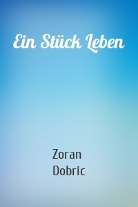 Ein Stück Leben