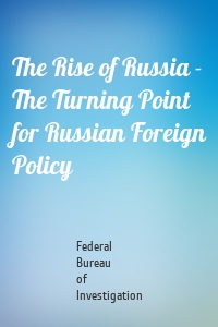 The Rise of Russia - The Turning Point for Russian Foreign Policy