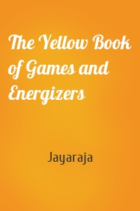 The Yellow Book of Games and Energizers