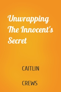 Unwrapping The Innocent's Secret