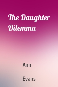 The Daughter Dilemma