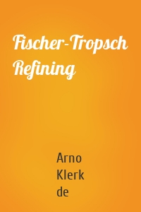 Fischer-Tropsch Refining