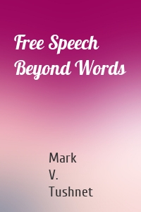 Free Speech Beyond Words