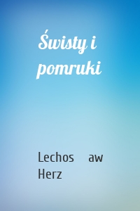 Świsty i pomruki