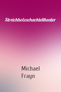 Streichholzschachteltheater