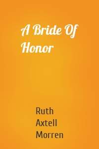 A Bride Of Honor
