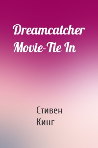 Dreamcatcher Movie-Tie In