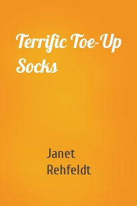 Terrific Toe-Up Socks