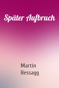 Später Aufbruch