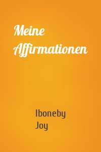 Meine Affirmationen