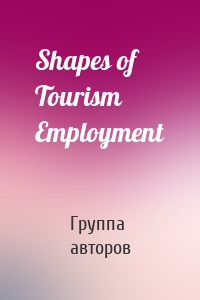 Shapes of Tourism Employment