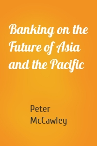 Banking on the Future of Asia and the Pacific