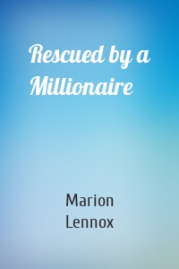 Rescued by a Millionaire