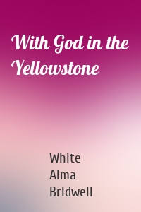 With God in the Yellowstone