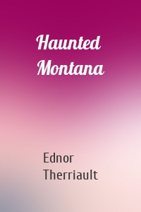 Haunted Montana