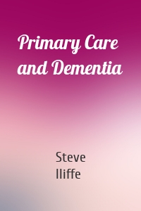 Primary Care and Dementia