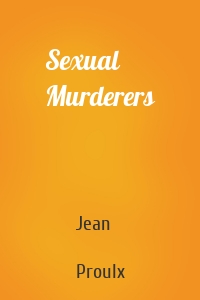 Sexual Murderers
