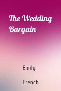 The Wedding Bargain