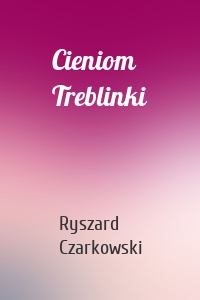 Cieniom Treblinki