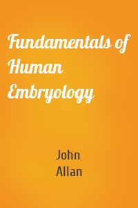 Fundamentals of Human Embryology