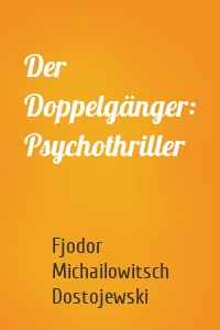 Der Doppelgänger: Psychothriller