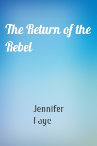 The Return of the Rebel